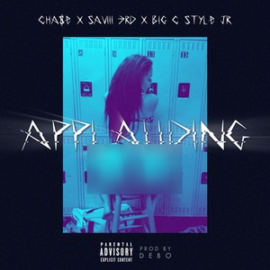 Applauding (feat. Saviii 3rd & Big C Style Jr) [Explicit]