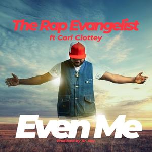 Even Me (feat. Carl Clottey)