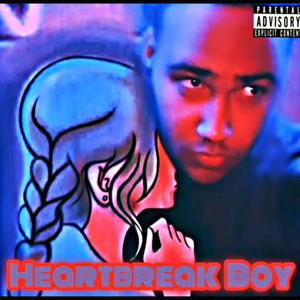 HeartBreak Boy (Explicit)