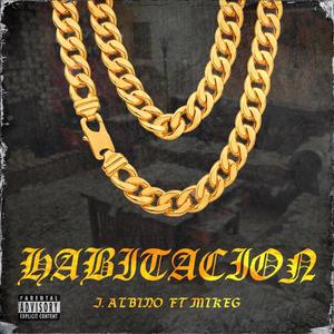 Habitacion (feat. J.Albino) (Explicit)