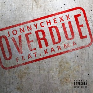 Overdue (feat. Karma) (Explicit)