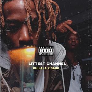 Littest Channel(feat. Chilala) (Explicit)