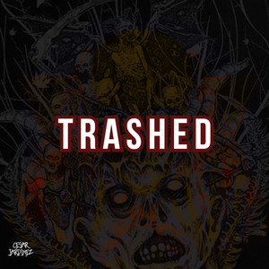 Trashed