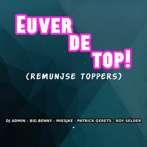 Euver De Top!(Remunjse Toppers)