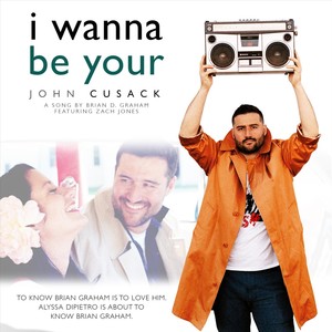 I Wanna Be Your John Cusack(feat. Zach Jones)