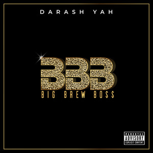 Big Brew Bo$$ (Explicit)