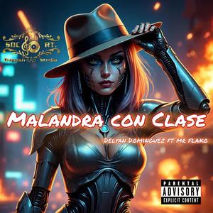 Malandra con Clase (feat. Mr Flako|ElectroRap|Explicit)