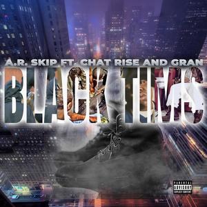 BLACK TIMS (feat. CHAT RISE & GRAN) [Explicit]