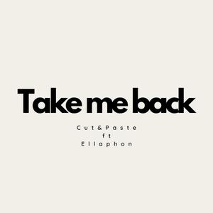Take me back (feat. Ellaphon) (Explicit)