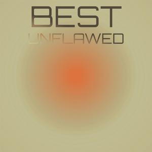 Best Unflawed