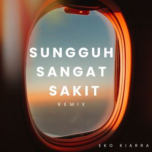Sungguh Sangat Sakit (Remix)