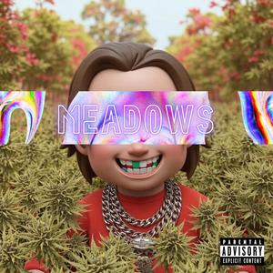 Meadows! (Explicit)