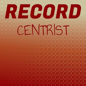 Record Centrist