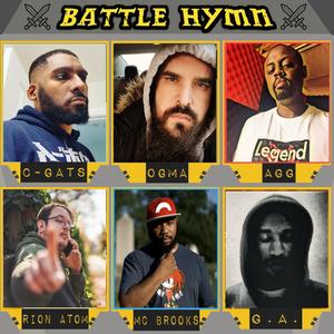 Battle Hymn (feat. C-Gats, Ogma, Agg, Rion Atom & G.A.) [Explicit]