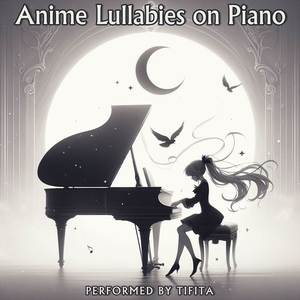 Anime Lullabies on Piano