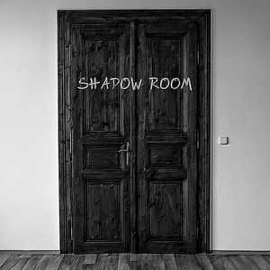 Shadow Room