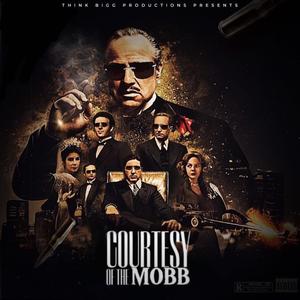 Courtesy of the mobb (Explicit)