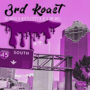 3rd Koast(feat. OG Gruv, HustleSity, JC & Sir Will)(Chopped & Screwed) (Explicit)