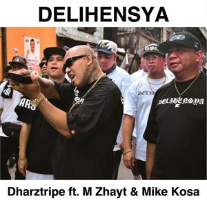 Delihensya (feat. M Zhayt & Mike Kosa) [Explicit]