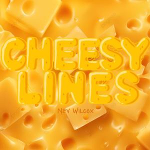 Cheesy Lines (Explicit)