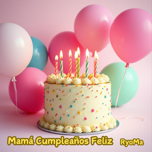 Mamá Cumpleaños Feliz