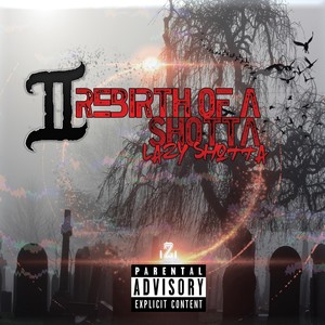 Rebirth of a Shotta (Explicit)