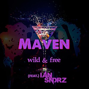 Wild & Free (feat. Ian Sndrz) [Explicit]