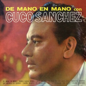 De Mano En Mano Con Cuco Sánchez