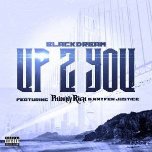 Up 2 You (feat. Philthy Rich & Rayven Justice) [Explicit]