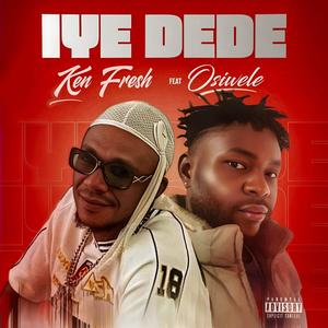 Iye Dede (feat. Osiwele)