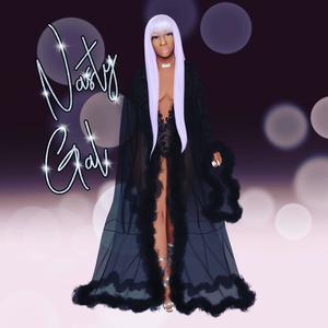 Nasty Gal (feat. That Nina & Chyneestar) [Explicit]