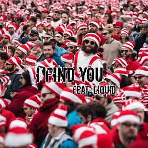 I Find You (feat. Liquid)