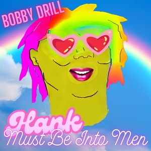 Hank Must be into Men