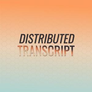 Distributed Transcript