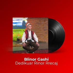 Dedikuar Rinor Rrecaj