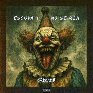 Escupa y no se ría (Explicit)