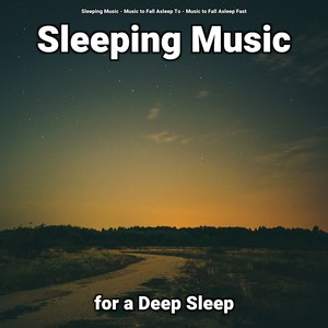 Sleeping Music for a Deep Sleep