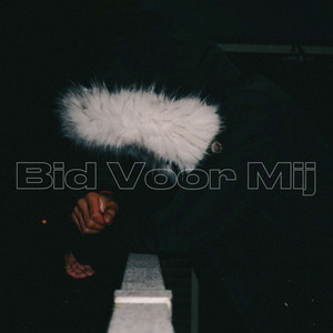 Bid Voor Mij (Explicit)