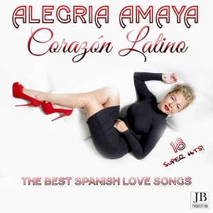 Corazón Latino (18 Super Hits The Best Spanish Love Songs)
