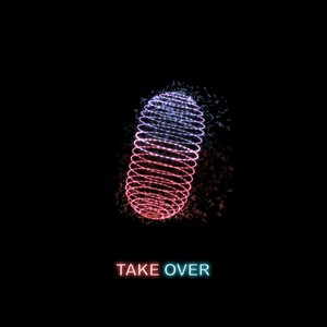 Take Over (Explicit)