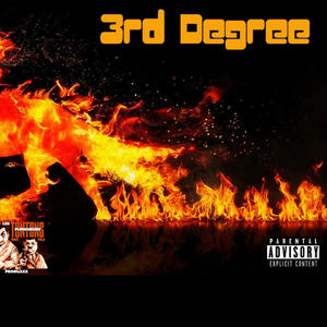 3rd Degree (feat. DEEMO & G FELLA) (Explicit)