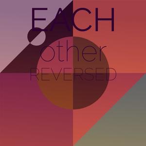 Each other Reversed