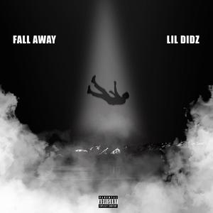 Fall Away (Explicit)