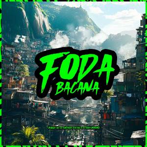 FODA BACANA (Explicit)