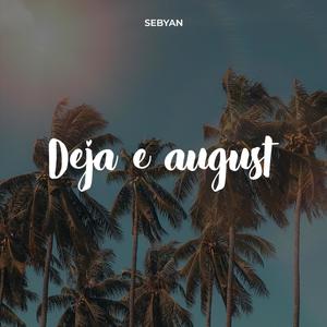 Deja e august