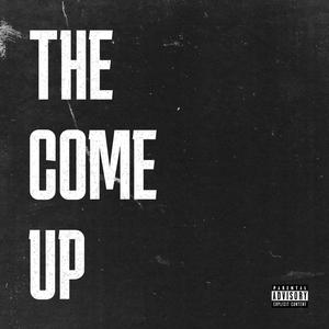 The Come Up (Explicit)