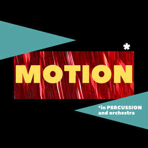 Motion in Percussion and Orchestra