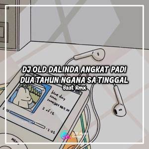 Dj Dalinda X Angkat Padi X 2 Tahun Ngana Sa Tinggal