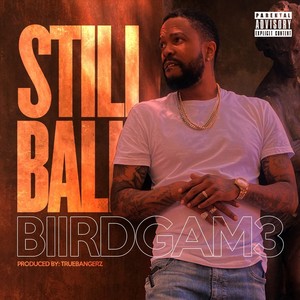 Still Ball (Explicit)