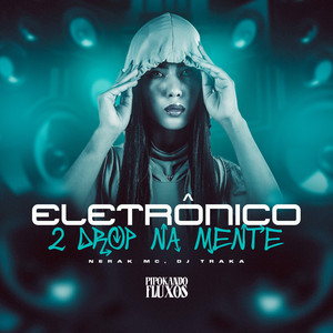 Eletrônico 2 Drop na Mente (Explicit)